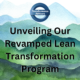 Unveiling Our Revamped Lean Transformation Program